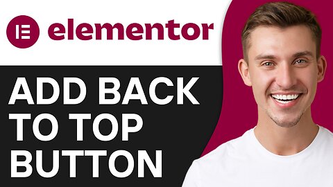 HOW TO ADD A BACK TO TOP BUTTON IN ELEMENTOR