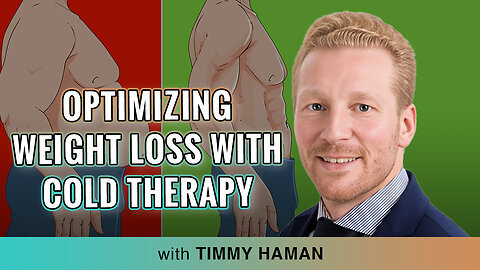 Optimizing Weight Loss With Cold Therapy Timmy Håman Explains