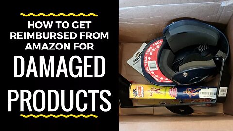 How To Get Reimbursed For Damaged Product Returns From Amazon