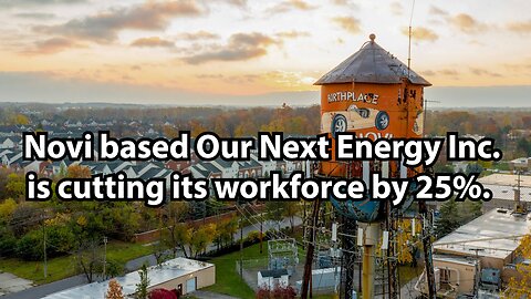 Novi based Our Next Energy Inc. is cutting its workforce by 25%.