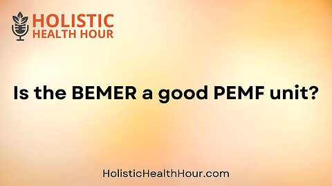 Is the BEMER a good PEMF unit?