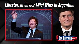 Libertarian Javier Milei Wins Astounding Victory in Economically Devastated Argentina