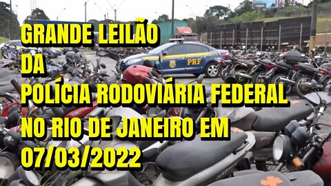 GRANDE LEILÃO DA PRF NO RIO DE JANEIRO EM 07/03/2022 MAIS DE 200 MOTOS *excelente oportunidade*