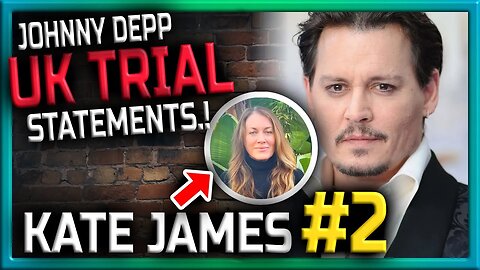 Johnny Depp v The Sun (Amber Heard) : Kate James 2nd Statement