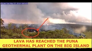 Live Footage, Lava Reaches Geothermal Plant on Big Island of Hawaii, Latest