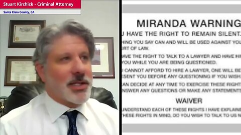 Attorney Stuart Kirchick Explains Your Miranda Rights In A Dui Arrest And When It Must Occur