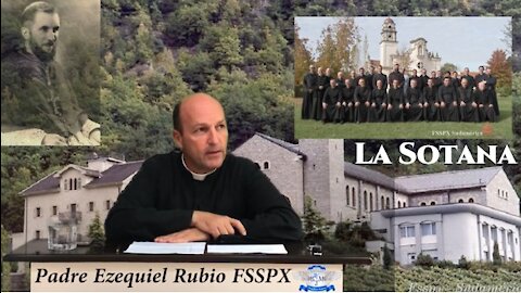 Padre Ezequiel María Rubio, Superior de la de la FSSPX : LA SOTANA