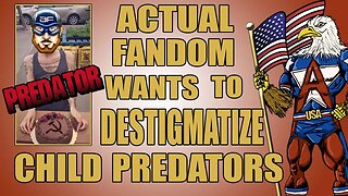 Actual Fandom Wants to Destigmatize Child Predators