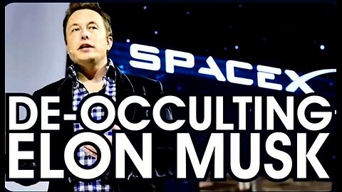 De-Occulting Elon Musk