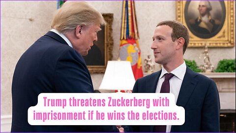 Trump threatens Zuckerberg with imprisonment if he wins the elections.