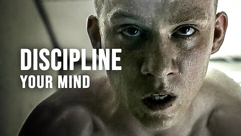 DISCIPLINE_YOUR_MIND_-_Best_Motivational_Speech(360p)