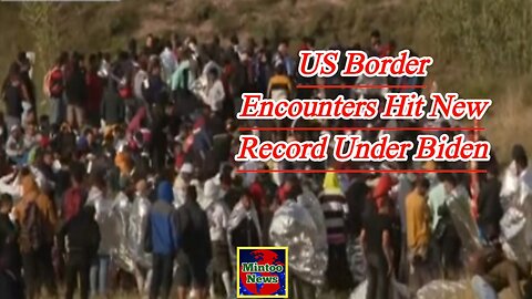 ‘DIRE SITUATION’: US border encounters hit new record under Biden