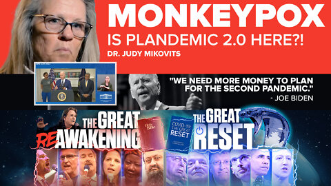 Dr. Judy Mikovits | Monkeypox | "We Need More Money to Plan for the SECOND Pandemic." - Joe Biden