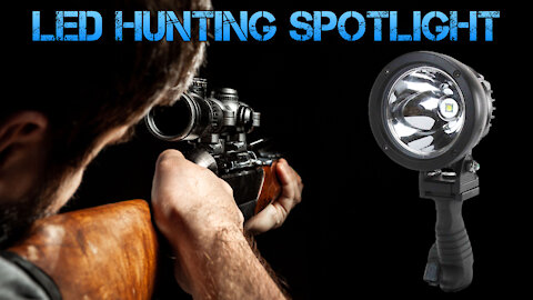 Hunting Season 2021 - The BEST LED Spotlight