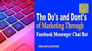 The Dos and Donts of Marketing Through Facebook Messenger Chat Bot