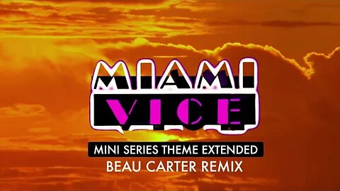 Miami Vice Mini Series Theme 2022 (Extended Remix)