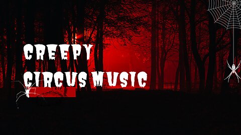 Creepy Circus Music