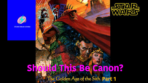 Should This Be Canon?: The Golden Age of the Sith Part 1
