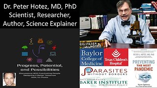 Dr. Peter J. Hotez - Baylor College of Medicine - Scientist, Researcher, Author, Science Explainer
