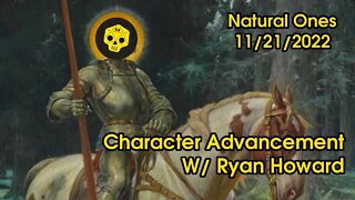 Natural Ones 11/21/2022 | Character Advancement with Ryan Howard