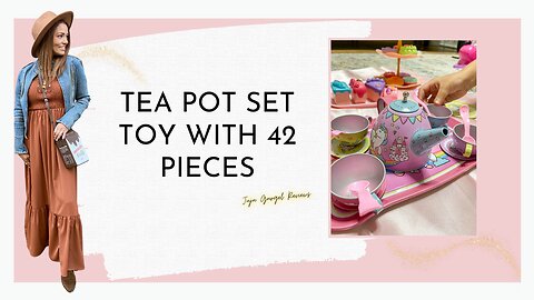 Tea pot set toy for kids with 42 pieces review