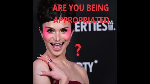 Are you being appropriated?