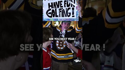 Bruins fan: "Have fun golfing Habs fans !" 🏌️‍♂️