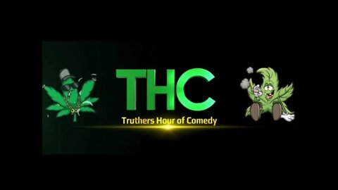 Video clip from THC (Truthers Hour of Comedy) EPISODE#1