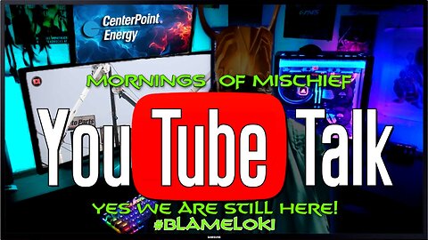 Mornings of Mischief YouTube Talk - Yes we are still here! #BLAMELOKI