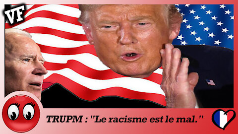 (VF) TRUMP : "Le racisme est le mal."