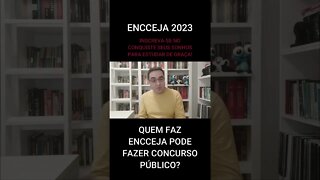 QUEM FAZ ENCCEJA PODE FAZER CONCURSO PÚBLICO? - #shorts