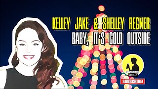 KELLEY JAKE & SHELLEY REGNER | BABY, IT'S COLD OUTSIDE