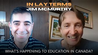 Jim McMurtry | EP 33 | What's happening to education in Canada?