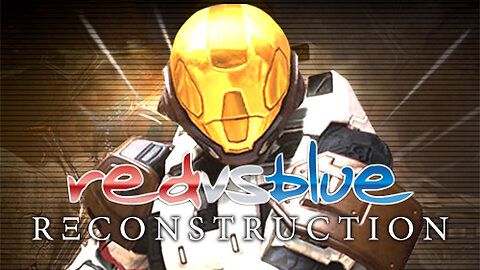 Season 6：Reconstruction ｜ Red vs. Blue Complete