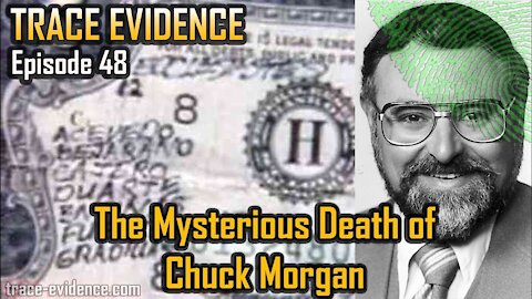 048 - The Mysterious Death of Chuck Morgan