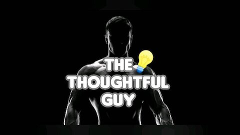 The Thoughtful Guy (Stay Strong)