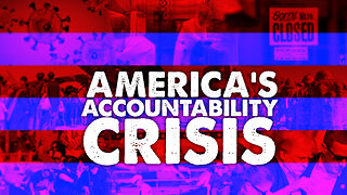 America's Accountability Crisis