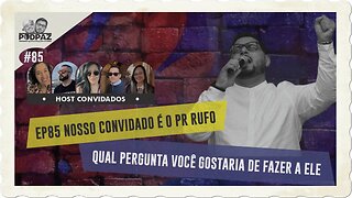 #85 - EP85 NOSSO CONVIDADO É O PR RUFO - QUAL PERGUNTA VOCÊ GOSTARIA DE FAZER A ELE - #VIVERNOSEUA