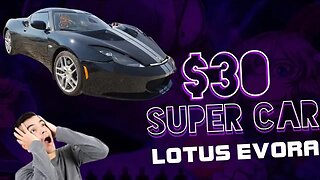 $30 Super Car at Copart, Lotus Evora