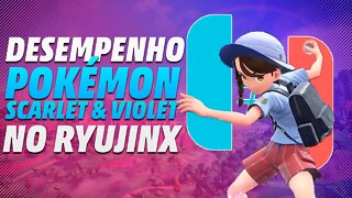 RYUJINX COM MAIS PERFORMANCE PARA POKEMON SCARLET e VIOLET NO PC