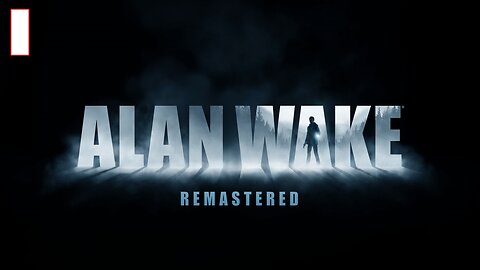 Alan Wake Remastered Part 1