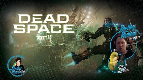 The Rowley Review -Dead Space Remake pt 16