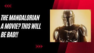 The Mandalorian a Movie?? What this would be a mistake for Disney!!
