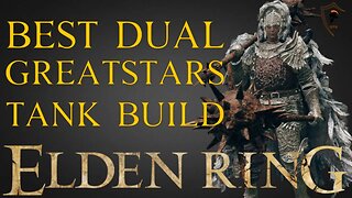 Elden Ring - TANKY Dual-Greatstars Damage Negation Build (Level 200 Build)