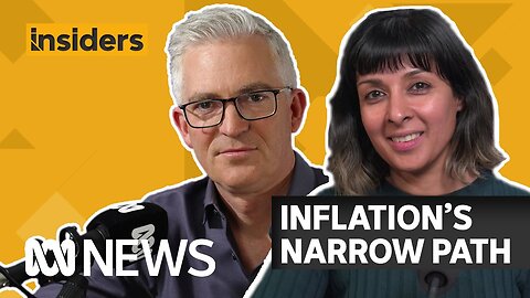 Inflation's Narrow Path | Insiders: On Background | ABC News| RN