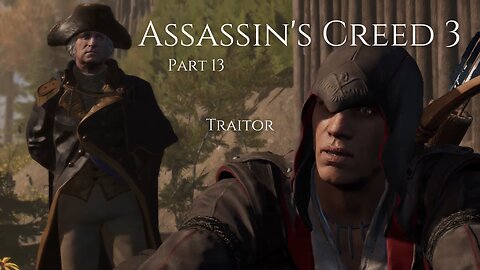 Assassin's Creed 3 Part 13 - Traitor