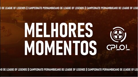 Melhores Momentos das Semifinais - CPLOL 2022