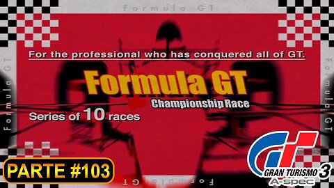 [PS2] - Gran Turismo 3 - GT Mode - [Parte 103 - Professional League - Formula GT - Parte 2 de 5]