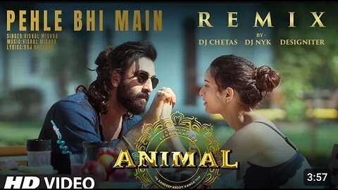 Pehle bhi me-song remix| Ranbir Kapoor|tripti dimri| ANIMAL
