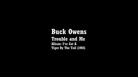 Trouble and Me (1965), by Buck Owens #BuckOwens #troubleandme #country #60smusic